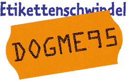 Dogme95 - Etikettenschwindel