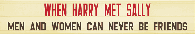 When Harry met Sally - men and women can never be friends